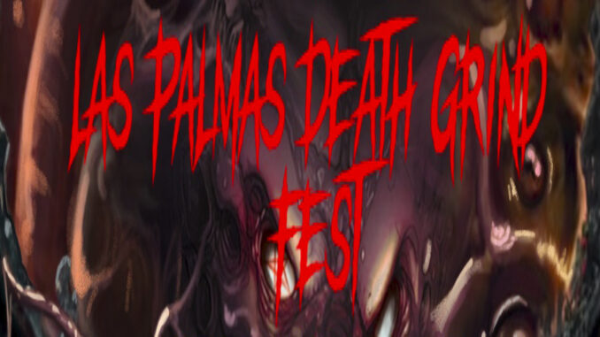 Las Palmas Death Grind Fest BrokenTomb'23